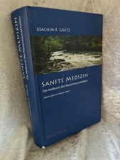Sanfte Medizin - Die Heilkunst des Wassermannzeitalters: Ursachen, Wirkung und H