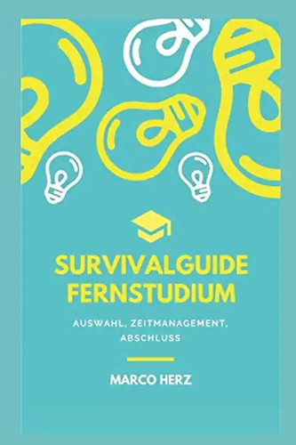 Survivalguide fernstudium - survivalguide,