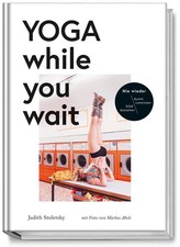 Yoga while you wait | Judith
