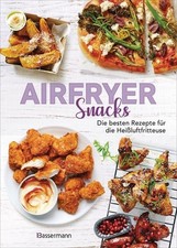 Airfryer Snacks - Die besten