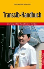 Transsib-Handbuch: Unterwegs mit der Transsibirischen Eisenbahn (Trescher-Reisef