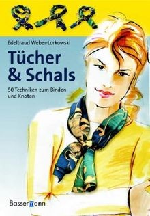 Tücher schals 50 techniken - tücher,