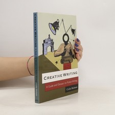 Creative Writing: A Guide and