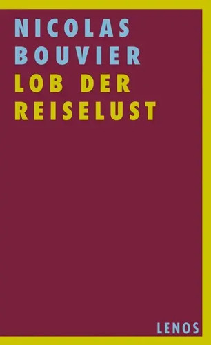 Lob der reiselust - lob, |