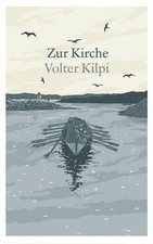 Volter Kilpi Zur Kirche: Eine