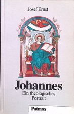 Johannes : ein theologisches Portrait. Ernst, Josef: 2265406