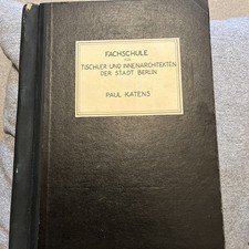 Fachschule für Tischler und Innenarchitekten - Paul Katens - Lehrbuch - gut