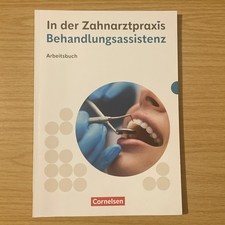 Zahnmedizinische Fachangestellte. Behandlungsassistenz - Arbeitsbuch