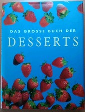 Das grosse Buch der Desserts