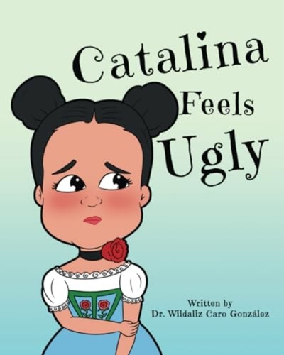 Catalina feels ugly - ugly,
