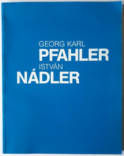 Georg Karl Pfahler István Nádler Ausstellung Kunstverein Göppingen 1993