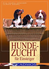 Hundezucht für Einsteiger Krämer, Eva M und Ulrike Siegel: