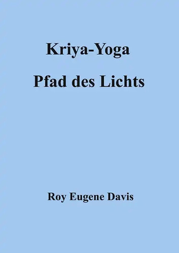 Kriya yoga pfad des lichts - kriya-yoga,,
