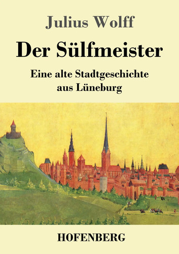 Der sülfmeister julius - der,