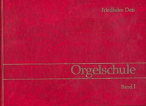 Orgelschule friedhelm deis - friedhelm,