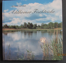 Ahlhorn, Ahlhorner Fischteiche. Ein Jahrhundert extensive Teichwirtschaft, Natur