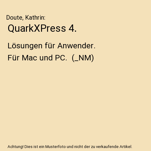 Quarkxpress lösungen für - quarkxpress, 4.: