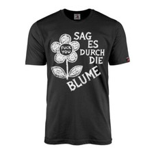 Sag es durch die Blume Fuck You FCK Fun Humor Spaß Uni Demo T-Shirt#46017