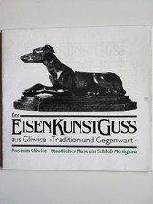 Der Eisenkunstguss aus Gliwice. Tradition u. Gegenwart. Katalog Dessau 1988
