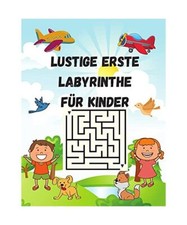 Lustige erste Labyrinthe für Kinder: Labyrinth-Lern-Aktivitätsbuch für Kinder