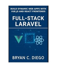 Full-Stack Laravel: Build