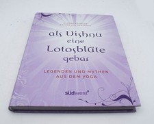 Als Vishnu eine Lotosblute gebar - Legenden und Mythen aus dem Yoga | sehr gut