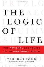 The Logic of Life: The Rational Economics of an Irration... | Buch | Zustand gut