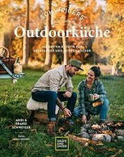 Schweigers Outdoorküche: Die besten Rezepte für Abent... | Buch | Zustand sehr gut