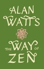 Alan Watts The Way of Zen =