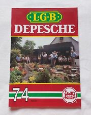 LGB DEPESCHE Nr. 74 von 1993 wenig gebrauchte Zeitschrift Inhalt siehe Fotos !