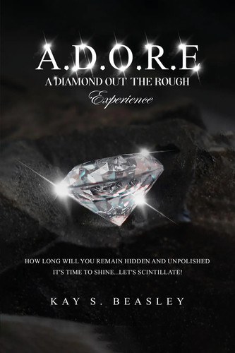 A diamond out the - a.d.o.r.e.,