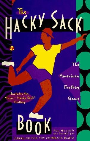 The hacky sack book - the, book: