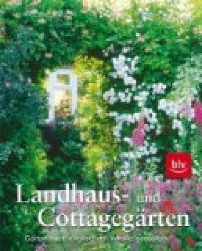 Landhaus und cottagegärten - und,