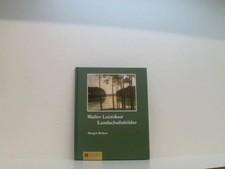 Walter Leistikow: Landschaftsbilder Walter Leistikow. Margrit Bröhan Margrit Brö