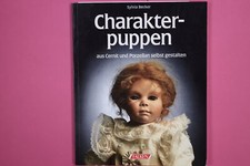 191007 Sylvia Becker CHARAKTERPUPPEN AUS CERNIT UND PORZELLAN SELBST GESTALTEN