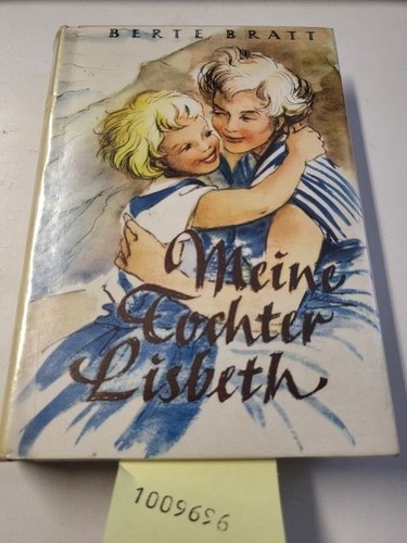 Meine tochter lisbeth - meine,