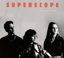 Superscope von kitty daisy - superscope,