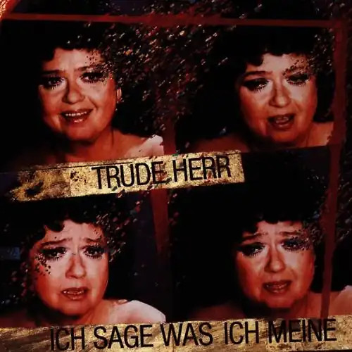 Trude herr ich sage - ich,