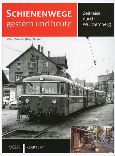 Schienenwege gestern und heute