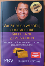 Robert T. Kiyosaki - Wie Sie Reich Werden, Ohne Auf Ihre Kreditkarte Zu Ver...