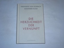Schirach, Ferdinand von:Die Herzlichkeit der Vernunft