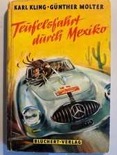 Teufelsfahrt durch Mexiko Kling/Molter 1953