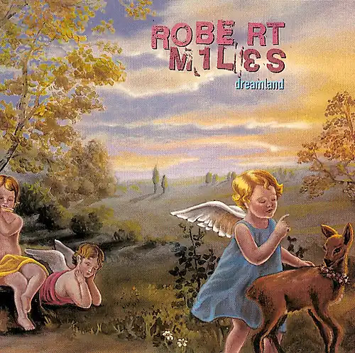 Robert miles dreamland - miles,