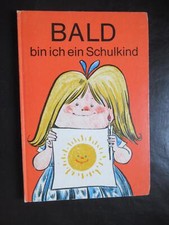 Bald bin ich ein Schulkind-Fibel-Vorschule-Klemke,DDR-Schulbuch...1974