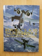 REPUBLIC`S A-10 THUNDERBOLT II  - Don Logan   -   Schiffer Military History