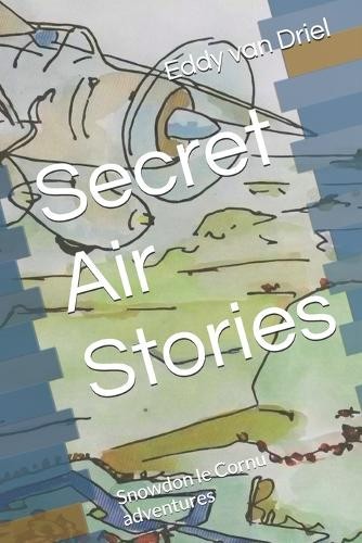 Secret air stories snowdon le - air,
