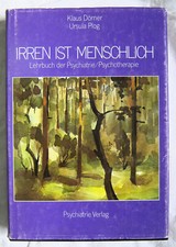 Irren ist menschlich - Lehrbuch der Psychiatrie - Psychologie Psychotherapie 