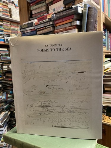 Twombly poems the sea - to,