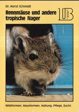 3e- LEHRMEISTER BÜCHEREI  1323 H. SCHMIDT : RENNMÄUSE UND ANDERE TROPISCHE NAGER