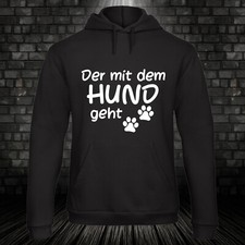 Der mit dem Hund geht Hoodie